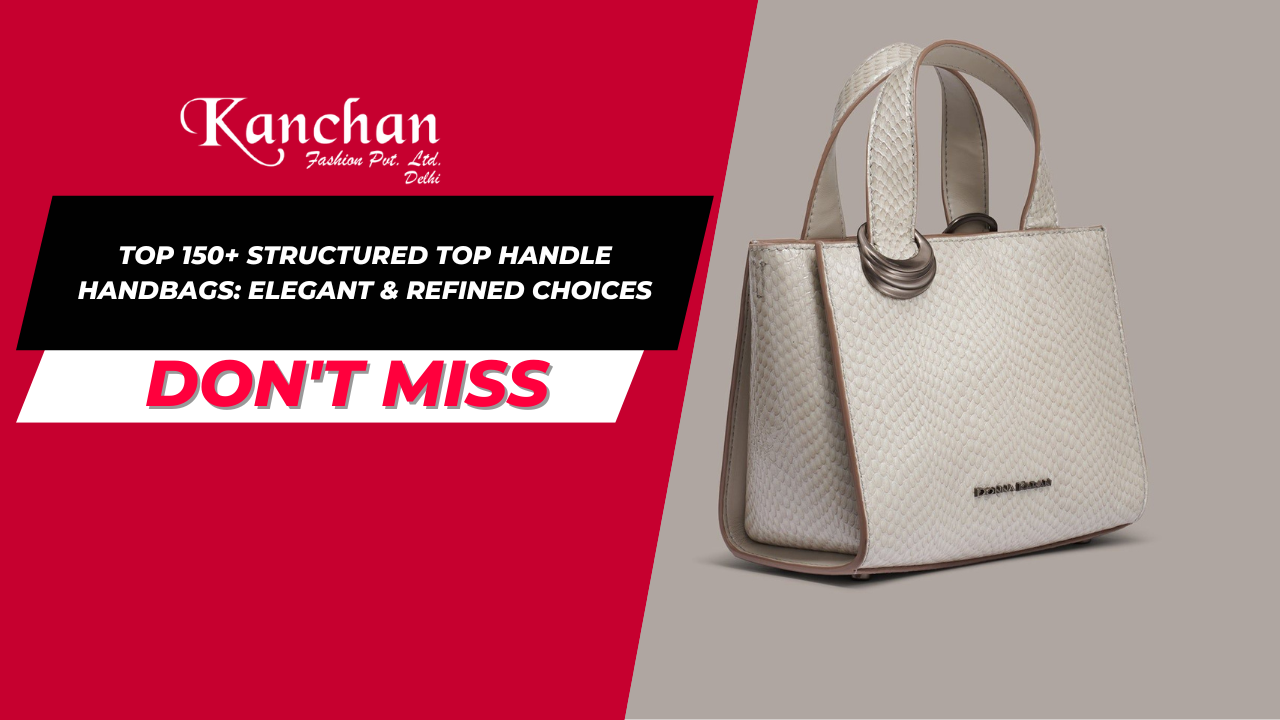 Top 150+ Structured Top Handle Handbags: Elegant & Refined Choices